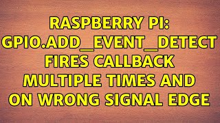 Raspberry Pi: GPIO.add_event_detect fires callback multiple times and on wrong signal edge