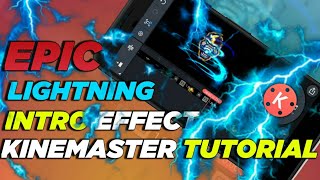 HOW TO CREATE A EPIC LIGHTNING INTRO EFFECT USING ANDROID PHONE| KINEMASTER TUTORIALS| D4E TV