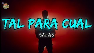 Tal Para Cual - Salas, Omar Varela Letra / Lyrics