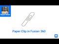 Paper Clip in Fusion 360 Tutorial