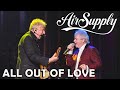 ALL OUT OF LOVE by AIR SUPPLY (Live)