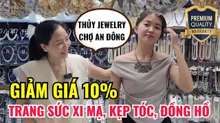 💎THỦY JEWELRY CHỢ AN ĐÔNG💎SỈ LẺ TRANG SỨC XI MẠ💎MẪU MỚI ĐẸP💥GIẢM 10% KHÁN GIẢ KÊNH SÀI GÒN NGÀY NAY💥