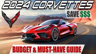 Buying a 2024 C8 Corvette? Budget Build & MUSTHAVE Options!