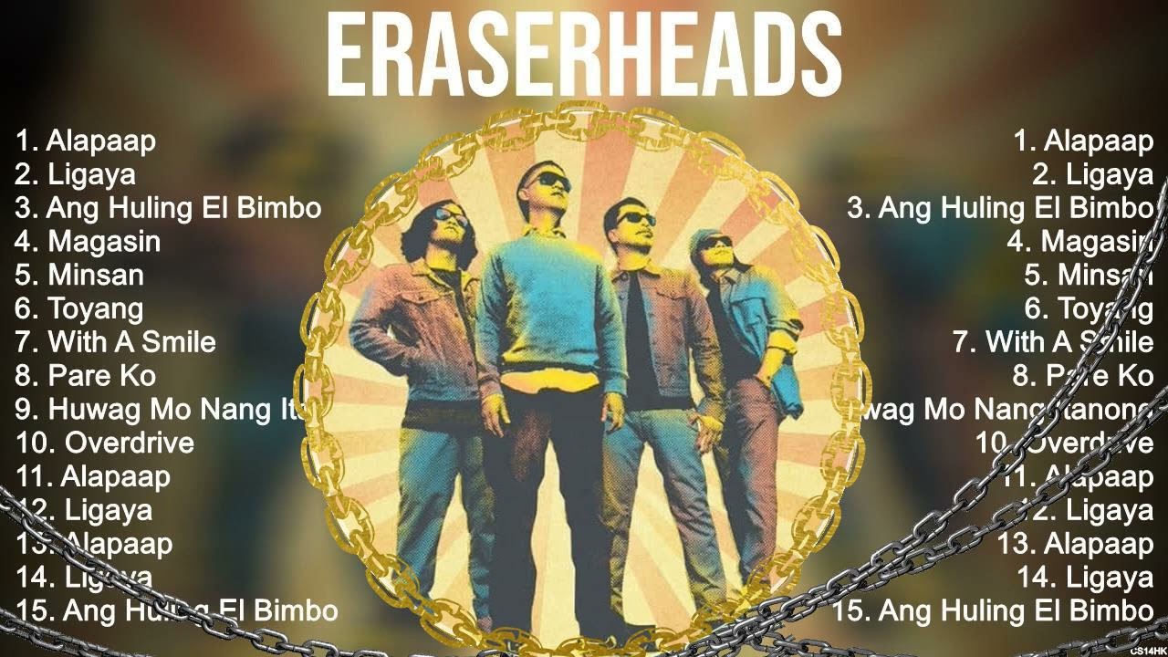 Eraserheads Playlist Of All Songs ~ Eraserheads Greatest Hits Full Album