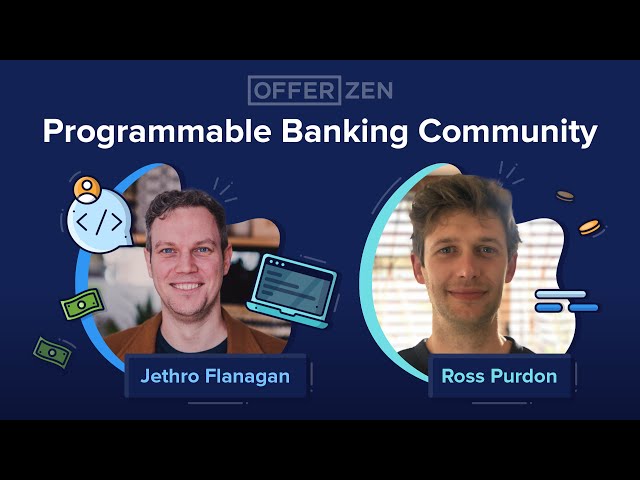 Programmable Banking Community: Jethro Flanagan and Ross Purdon's Projects – 23 July 2020