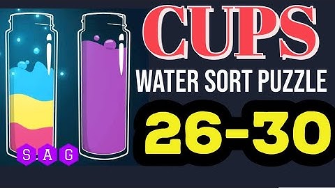 CUPS water sort puzzle level 26 27 28 29 30