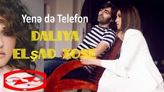 Elsad Xose & Daliya - Yene De Telefon ( Duet ) ( Uzeyir.az ) 2017