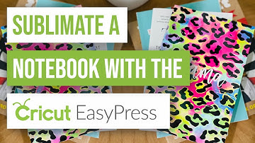 💫 How To Sublimate A NoteBook With The Cricut Easypress