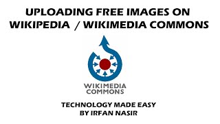 How to upload free images on Wikipedia | TECHNOLOGY MADE EASY | IRFAN NASIR screenshot 3