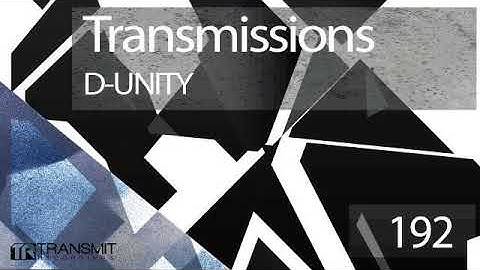 Transmissions 192 with D-Unity