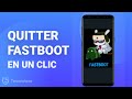 Mthodes gratuites1click pour quitter le mode fastboot sur un appareil android