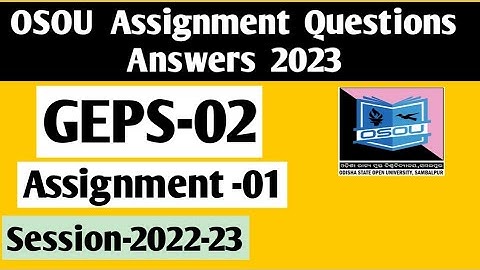 GEPS-02 Assignment Questions answers 2023#osou #osou_assignment #knowledge_for_all