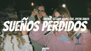 Brokix, Esteban Rojas, Feid, Justin Quiles - Sueños Perdidos || LETRA 🚬