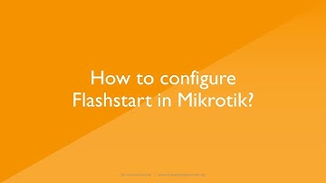 How to configure Flashstart in Mikrotik