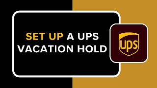 How to Set Up a UPS Vacation Hold !