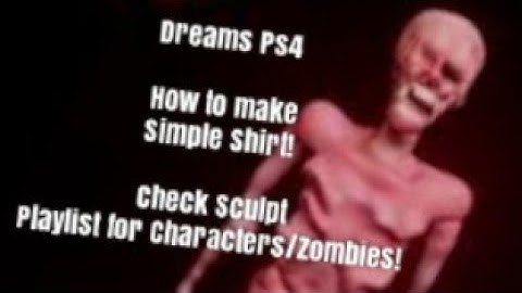 Dreams Ps4 How To Make Clothes (how to sculpt clothing) daulshock tutorial