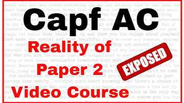 Capf AC Paper 2 Video Course Review | Reality of Paper 2 Video Course | Capf AC Video Course Review