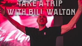 Take A Trip With Bill Walton