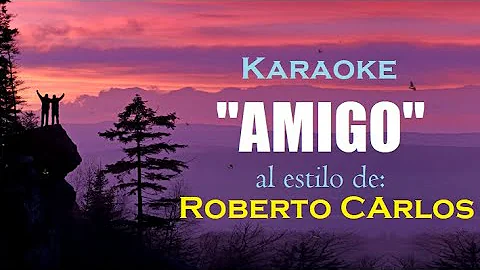 KARAOKE (Roberto Carlos - AMIGO) Canta este verdadero himno a la amistad.