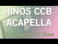 Hino CCB Acapella - 341, 354, 401, coro 06, 01, 35, 49, 89, 115, 232, 235, 247, 259 e mais