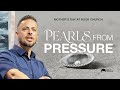 Mothers day at rock church  pearls from pressure