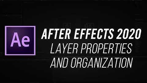 Adobe After Effects - Layer Properties and Project Organization - (Ep. 4)