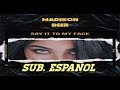 Madison Beer - Say It To My Face subtitulada español