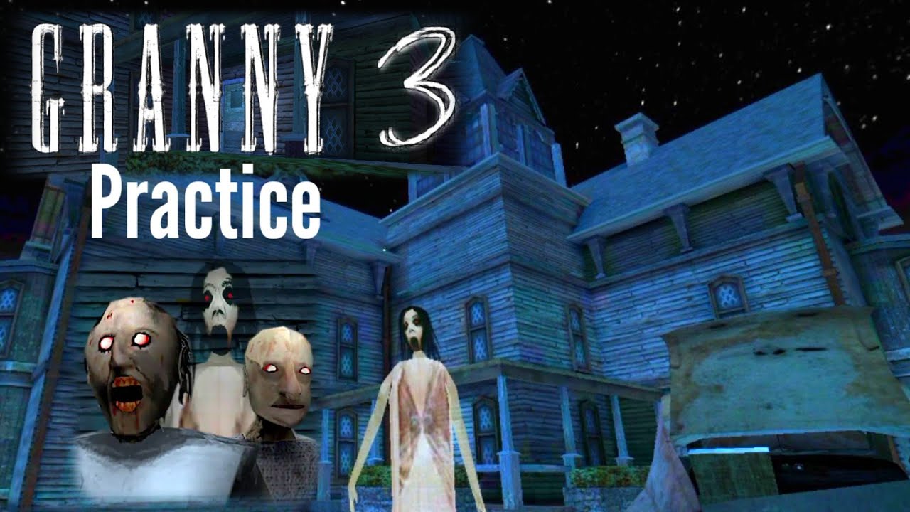 Granny Chapter 3 Practice Mode Full Gameplay Door Escape
