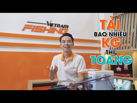 Giải Thích thông số Tải Tĩnh Cần Câu/Cách chọn Cần Câu phù hợp| VIETNAM FISHING TV