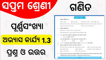 7th Class Math Purna Sankhya Abhyasa Karjya 1.3 Question Answer odia medium