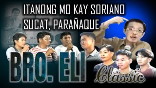 ITANONG MO KAY SORIANO | ANG DATING DAAN BIBLE EXPOSITION | CLASSIC