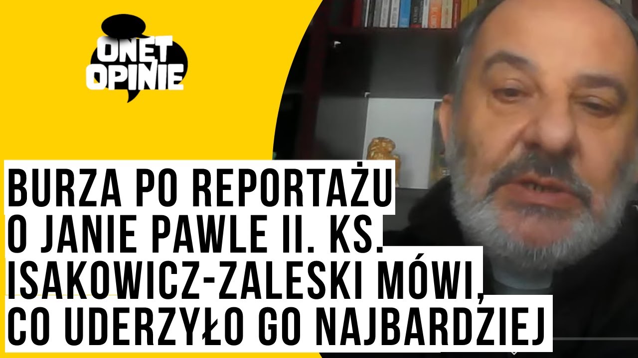 Burza po reportażu o Janie Pawle II. Ks. Isakowicz-Zaleski mówi, co uderzyło go najbardziej