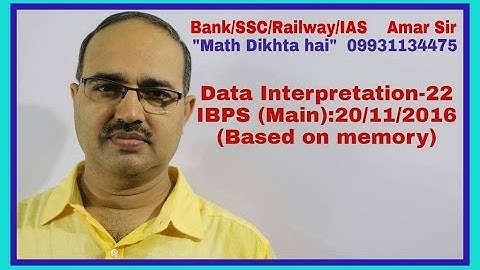 Data Interpretation-22 [IBPS PO (Main-20/11/16)]:Shortcut Tricks:By Amar Sir:Bank/SSC/Railway/IAS