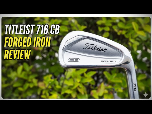 Titleist 716 CB Irons Review – Worth It for Senior Players Today