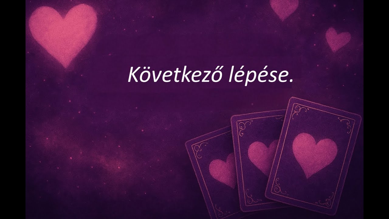 Mi a következő lépése feléd?