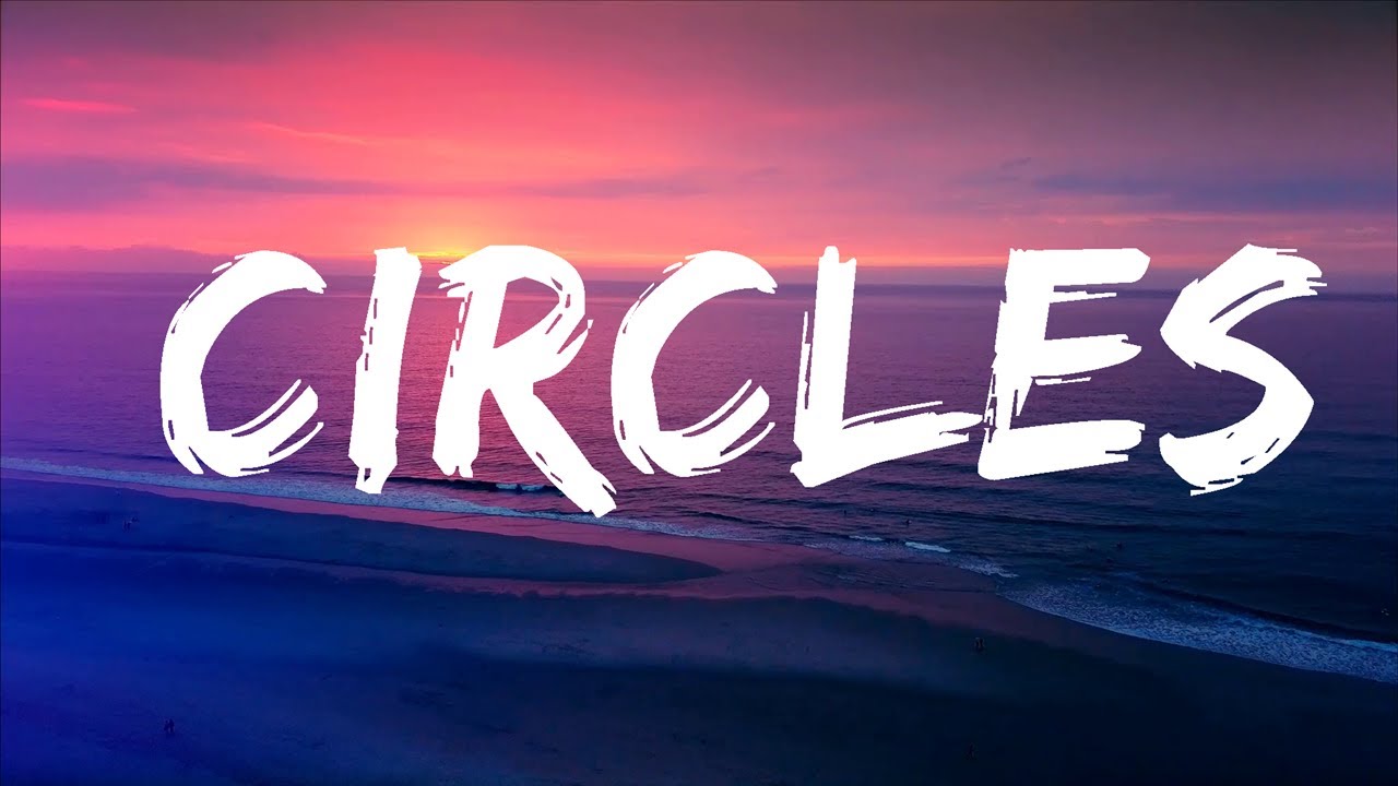 Post Malone - Circles (Lyrics) Lyrics Video - YouTube