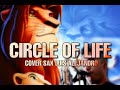 Circle Of Life (Rey león) Cover sax