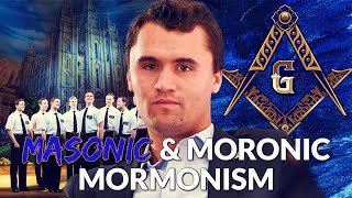 Charlie Kirk’s Masonic & Moronic Mormonism