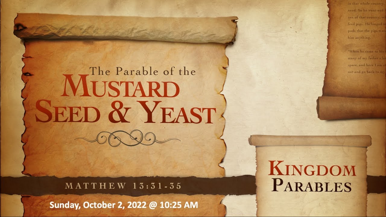 The Parable of the Mustard Seed & the Yeast - YouTube