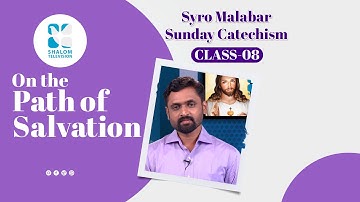 Syro Malabar Catechism | On the Path of salvation | STD-08 | Chapter-2 | PART -1 | ShalomTV