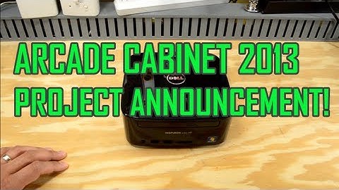 Arcade Cabinet Build 2013 - Part 1 - Announcement