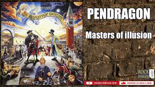 PENDRAGON -  MASTERS OF ILLUSION  (HQ)