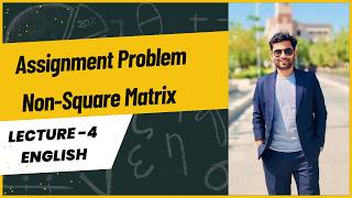 Non-Square Assignment Problem | Unbalanced Assignment Problem using Hungarian Method Net Worth