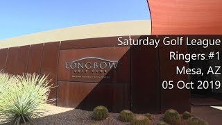 191005 Longbow : Ringers 1 - Saturday Golf League
