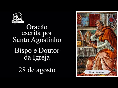 Oração escrita por Santo Agostinho "Tarde Te amei"