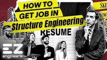 HOW TO GET JOB IN STRUCTURE ENGINEERING | HOW TO PASS INTERVIEW | HOW TO BE GOOD STRUCTURE ENGINEER
