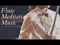 Flute Meditation Music, Relaxing Music, Clam Music, Meditation Music, Indian Flute Music Meditation