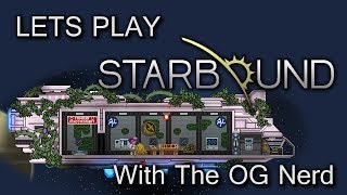 OG Nerd Mods Starbound! The Creative Mode! Ep.2