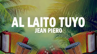 Al Laito Tuyo - Jean Piero | (LETRA)