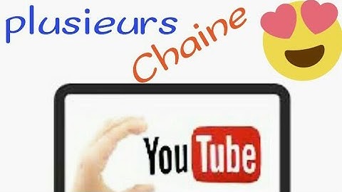 COMMENT CRÉER PLUSIEURS CHAINE YOUTUBE AVEC UN SEUL COMPTE GOOGLE [TUTO]
